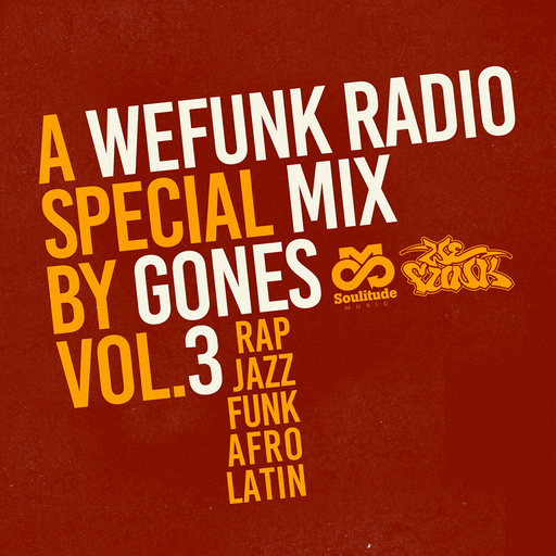 GONES x WEFUNK RADIO VOL.3