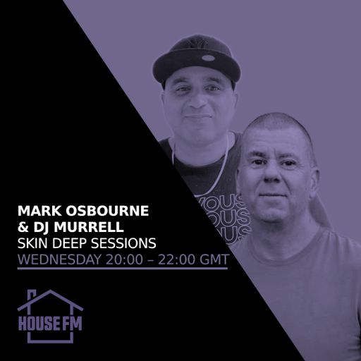 Mark Osborne & DJ Murrell - Skin Deep Sessions 17 SEP 2025