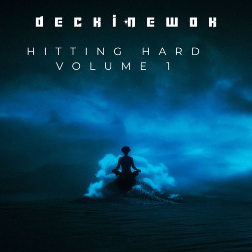 DecKinEwoK - Hitting Hard Volume 1