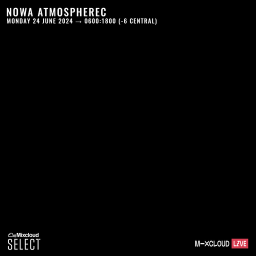 Nowa Atmospherec - Jump Up Drum & Bass - Live On Mixcloud - June 24th, 2024