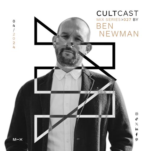 Cultcast Episode 027 mixed by Ben Newman