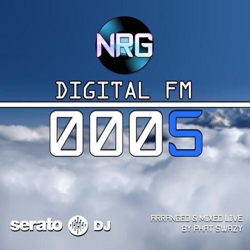 NRG ENTERTAINMENT - DIGITAL FM 0005 (Mixed by Phat SwaZy)