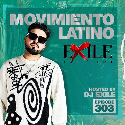 Movimiento Latino #303 - DJ EXILE