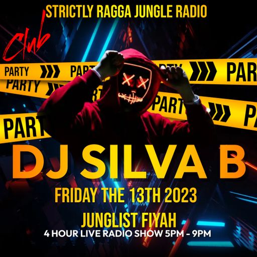 DJ SILVA B - FRIDAY THE 13TH - JUNGLIST FIYAH