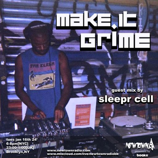 MAKE IT GRIME with Bookz, guest mix by Sleepr Cell 1-16-24