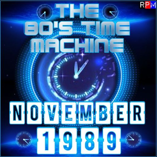 THE 80'S TIME MACHINE - NOVEMBER 1989