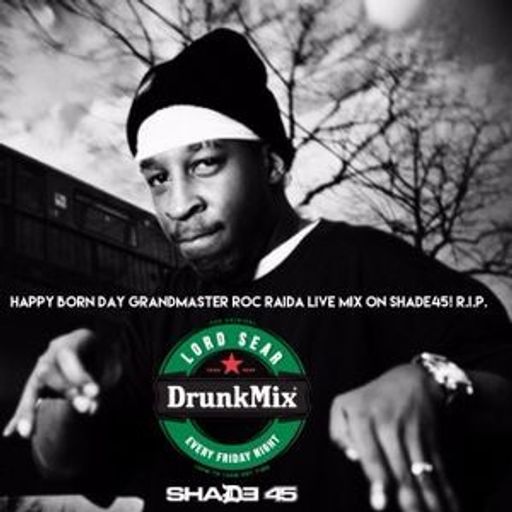 Grandmaster Roc Raida - Drunk Mix (SXM Shade45) - 2016.06.05