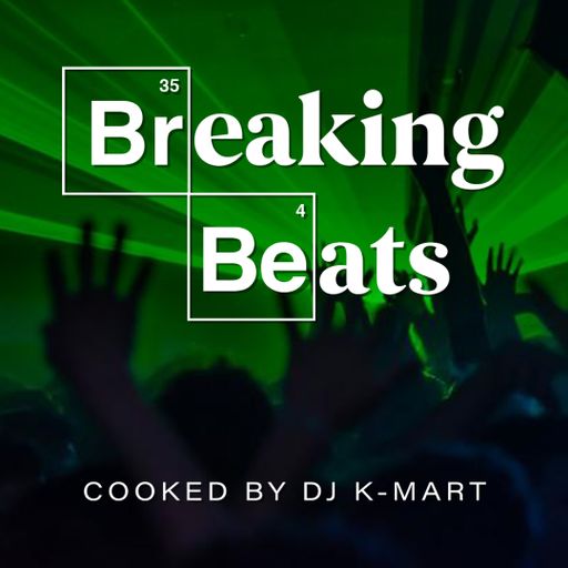 Breaking Beats cooked by dj K-mart