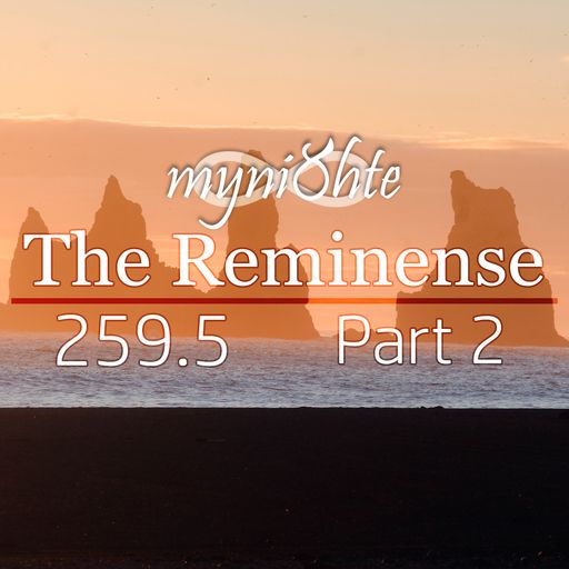 The Reminense 259.5 - Part 2