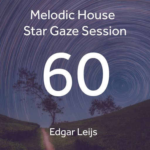 Melodic House Star Gaze Session