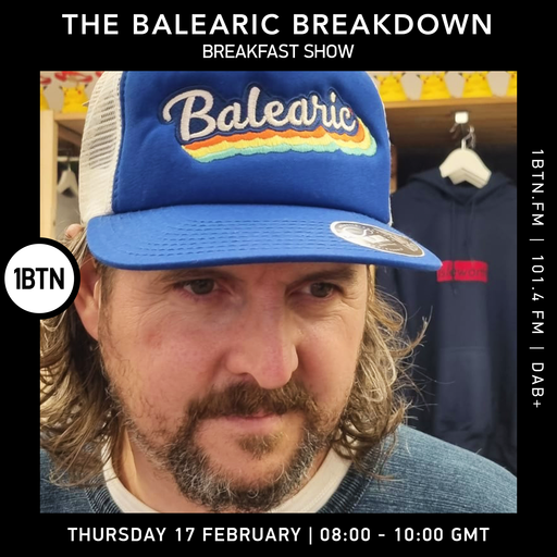 The Balearic Breakdown Breakfast Show - 17.02.2022