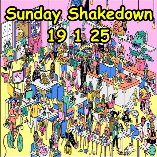 THE SUNDAY SHAKEDOWN 19 1 25