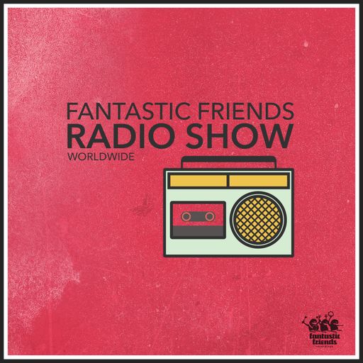 Fantastic Friends Radio Show w/ Loquace - 09.08.21