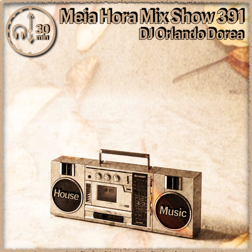 MHMS391 DJ Orlando Dorea - House Music
