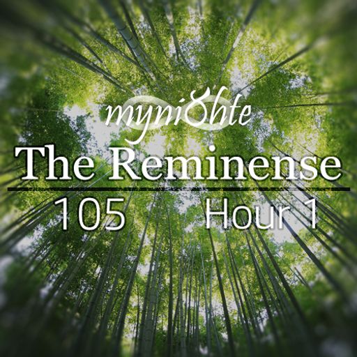 The Reminense 105 - Hour 1