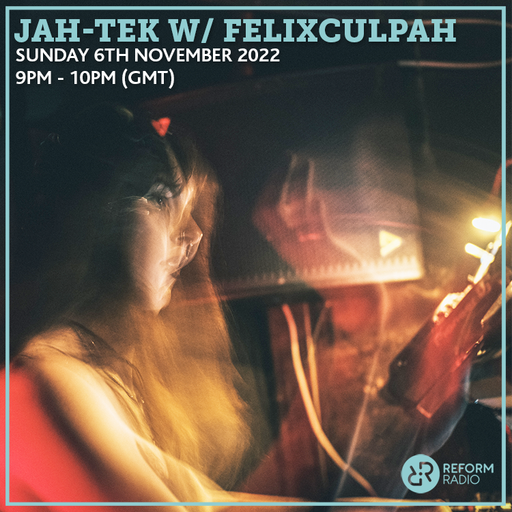 Jah-Tek w/ Felixculpah 6th November 2022