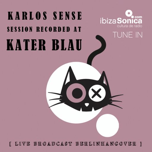 KARLOS SENSE - S.A.S.O.M.O mit IBIZA SONICA  - LIVE BROADCAST FROM KATER BLAU BERLIN