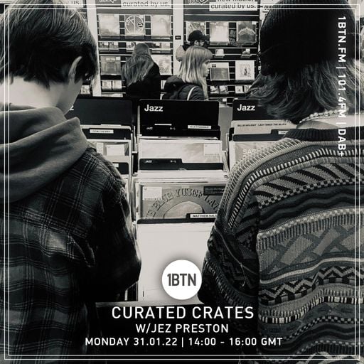 Curated Crated with Jez Preston - 01.02.2022