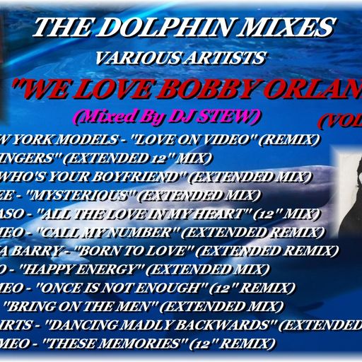 THE DOLPHIN MIXES - VARIOUS ARTISTS - ''WE LOVE BOBBY ORLANDO'' (VOLUME 4)
