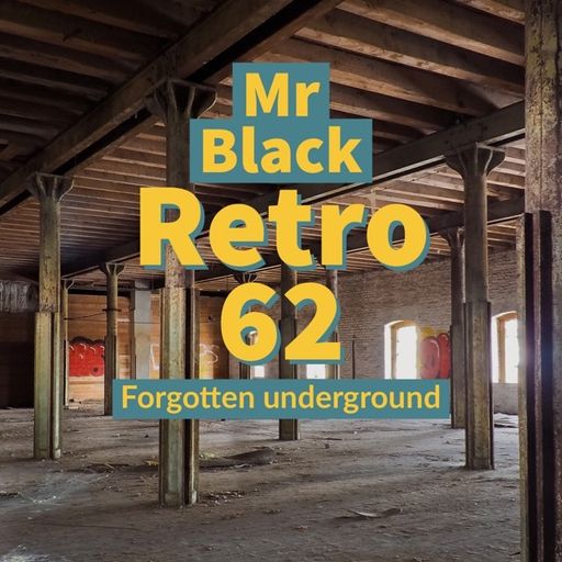 Mr Black - Retro 62 (Forgotten Underground)