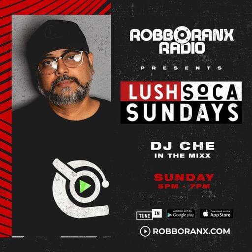 Lush Soca Sundays Radio Show - Reloaded Arrival Day LiveMIXX Edition (Robbo Ranx Radio 02|06|24)