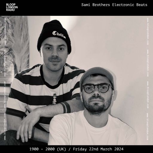 Sami Brothers Electronic Beats - 22.03.24