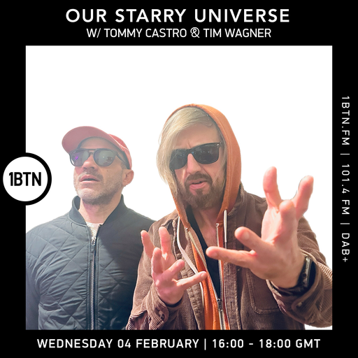 Our Starry Universe w/ Tommy Castro & Tim Wagner - 04.02.26