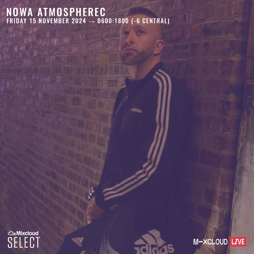 Nowa Atmospherec - Jump Up Drum & Bass - Live On Mixcloud - Novembre 15th 2024
