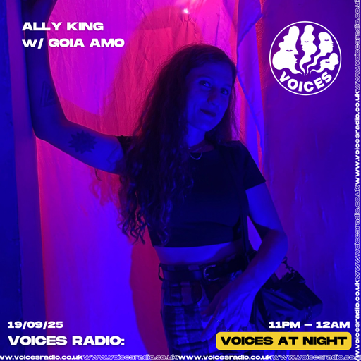 Ally King - 19/09/25 [Voices Radio]