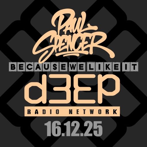 Paul Spencer - Because We Like It (16/12/25)
