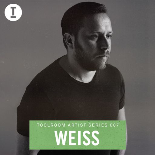 Toolroom Artist Series 007 - Weiss (DJ Mix)
