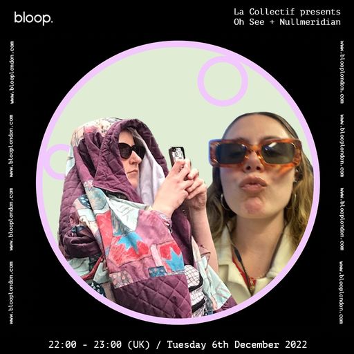 La Collectif Presents Oh See + Nullmeridian - 06.12.22
