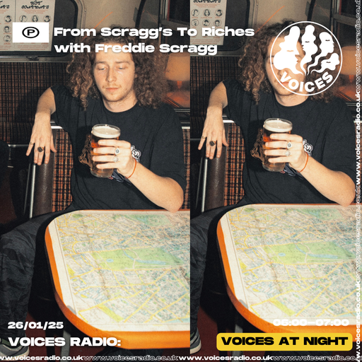 From Scraggs To Riches w/ Freddie Scragg - 26/01/25 - Voices Radio