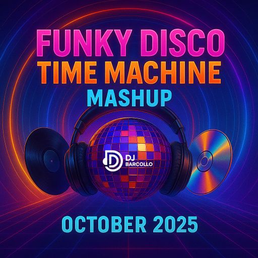 Funky Disco Time Machine Mashup October 2025