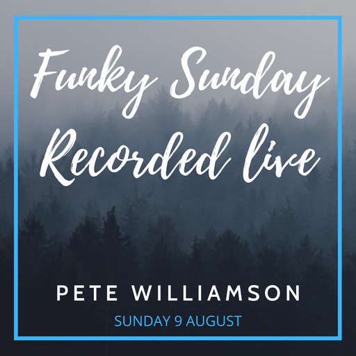 Funky Sunday Session - Recorded Live 9 August 2020