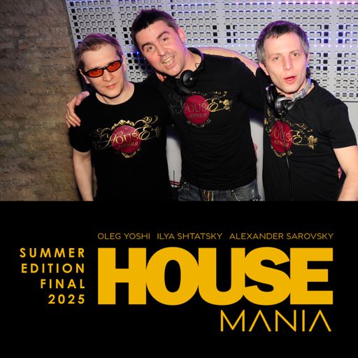 SUMMER EDITION 2025 HOUSEMANIA