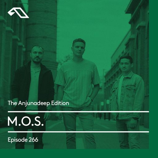 The Anjunadeep Edition 266 with M.O.S.