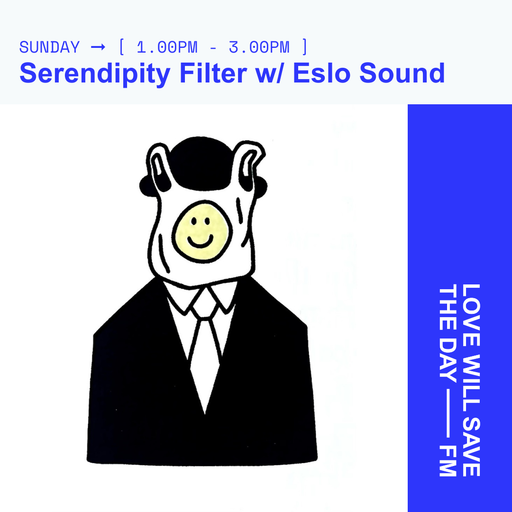 2025-05-25 Serendipity Filter - Eslo Sound