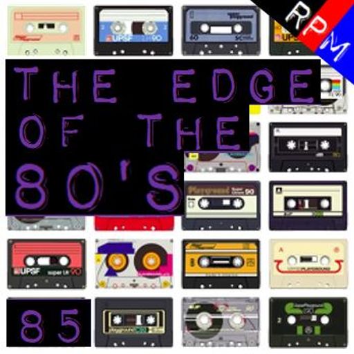 THE EDGE OF THE 80'S : 85