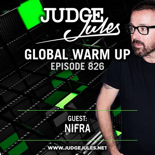 JUDGE JULES PRESENTS THE GLOBAL WARM UP EPISODE 826