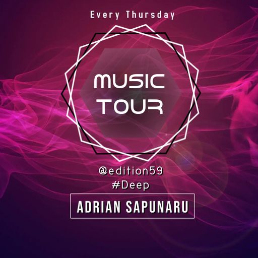 Adrian Sapunaru - Music Tour edition59 #Deep