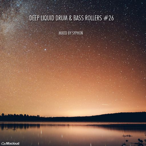 Deep Liquid Drum & Bass Rollers #26