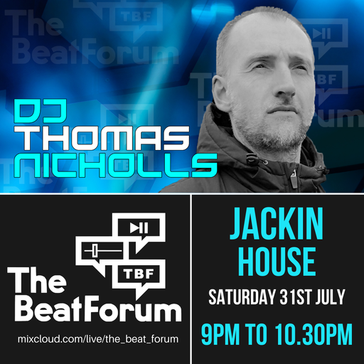Thomas Nicholls - Jackin House Special  (31/7/21)