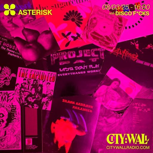 Asterisk w/ Disco F*cks - March 2025