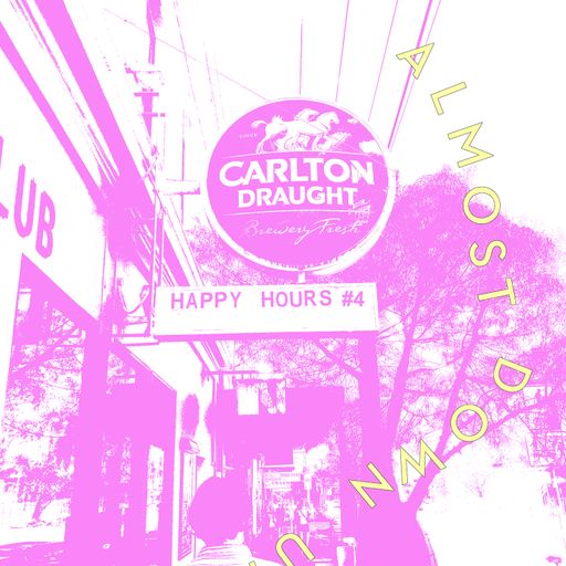 Happy Hours #4 w/Grrr: Almost Down Under 27.03.2024