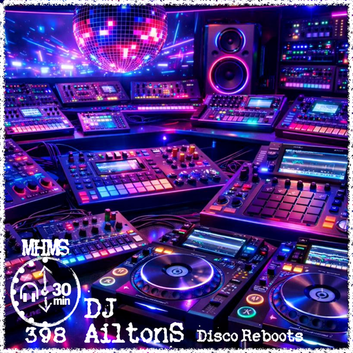 MHMS398 DJ AiltonS - Disco Reboots