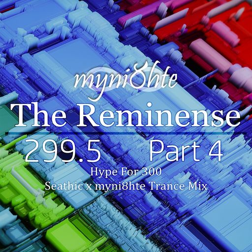 The Reminense 299.5 - Part 4