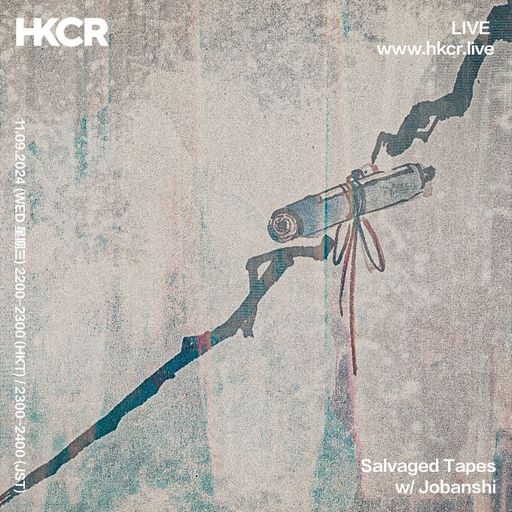 Salvaged Tapes w/ Jobanshi - 11/09/24