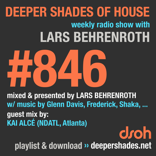 Deeper Shades Of House #846 w/ exclusive guest mix by KAI ALCE