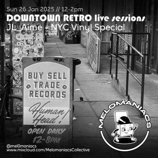 JL_Aime Live from Downtown Retro // NYC Vinyl Special // Melomaniacs Live